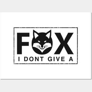 i don't give a fox Posters and Art